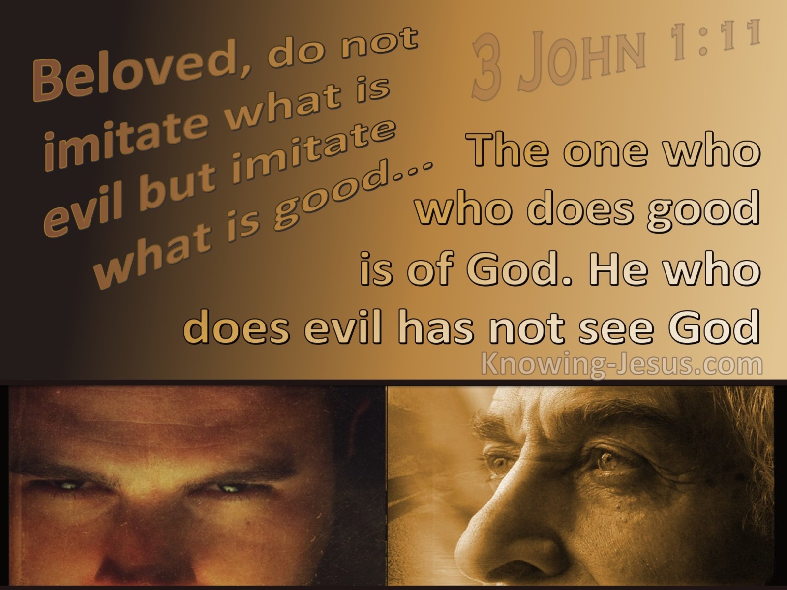 3 John  1-11 Imitate What Is Good Not Evil (brown)